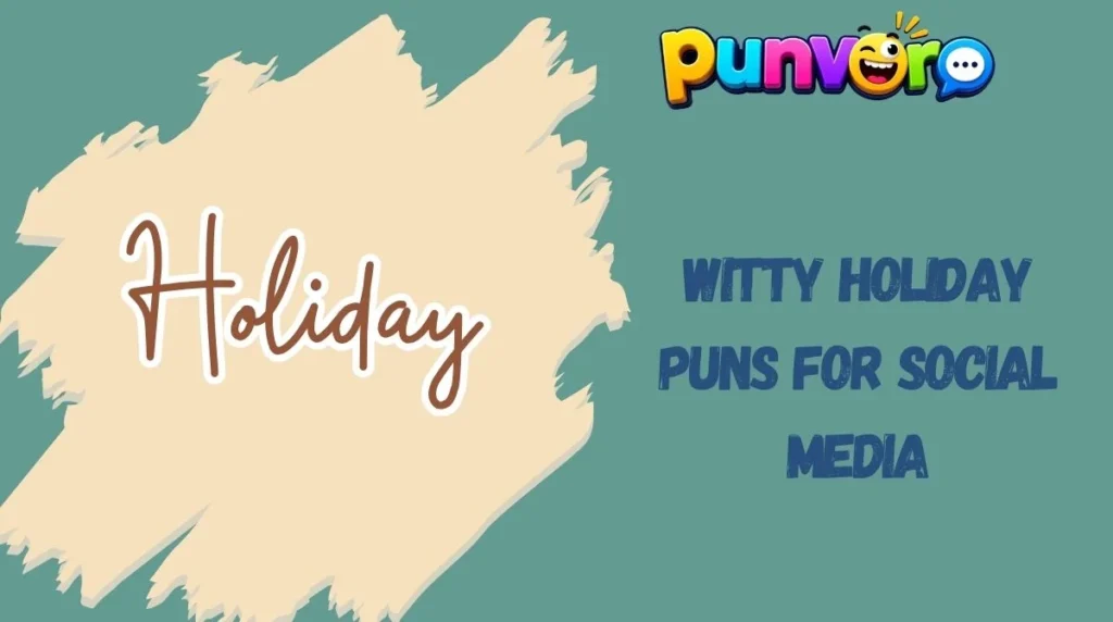 Witty Holiday Puns for Social Media