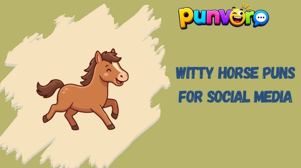 Witty Horse Puns for Social Media