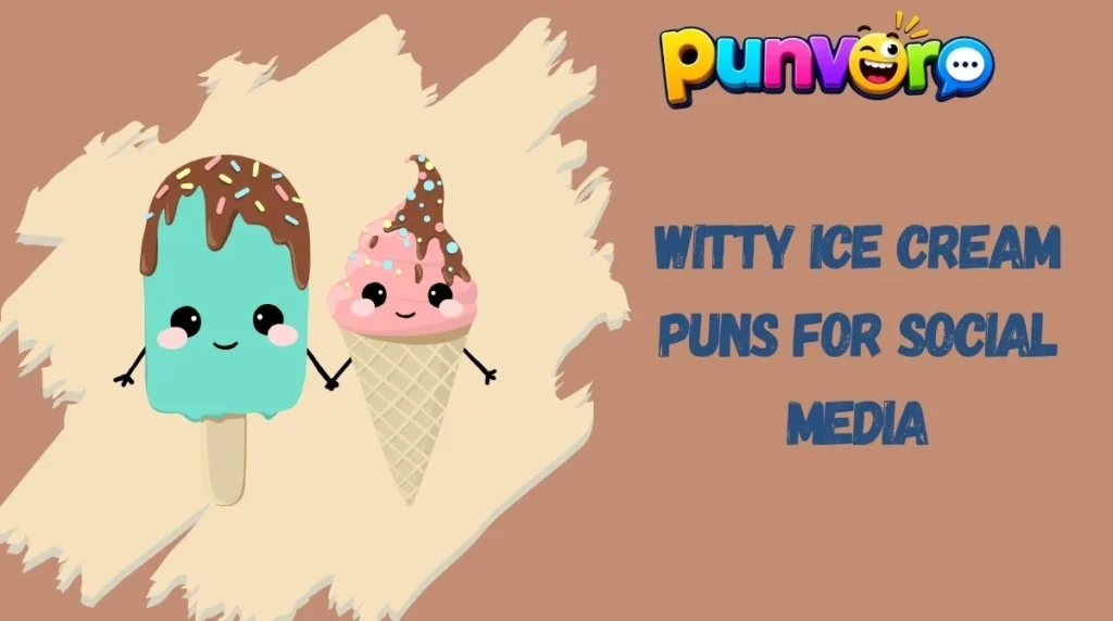 Witty Ice Cream Puns for Social Media