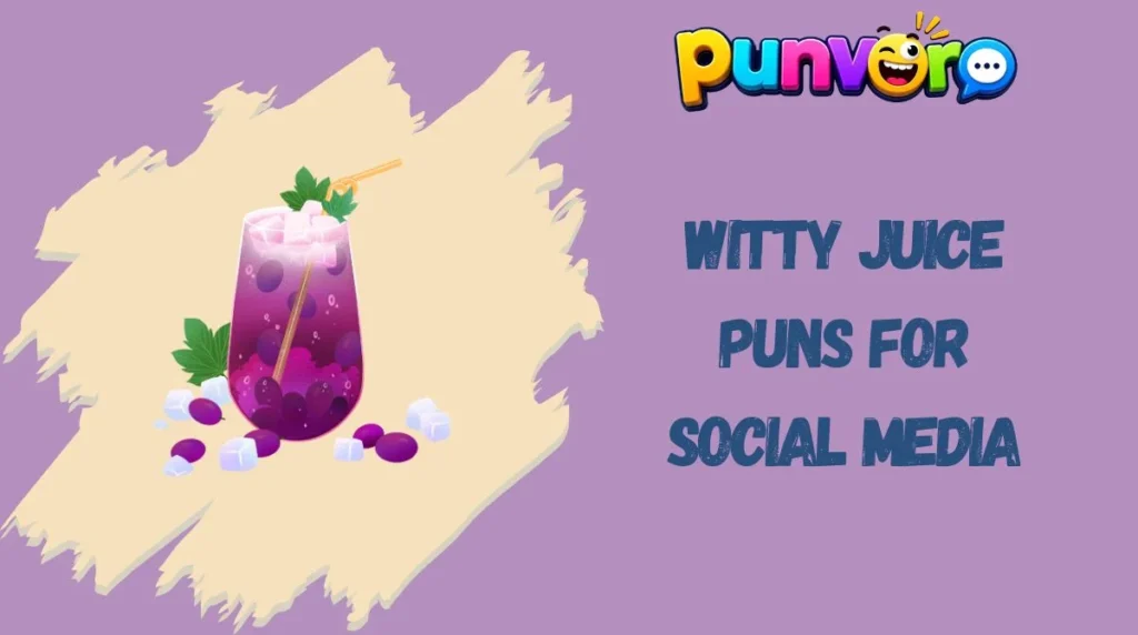 Witty Juice Puns for Social Media