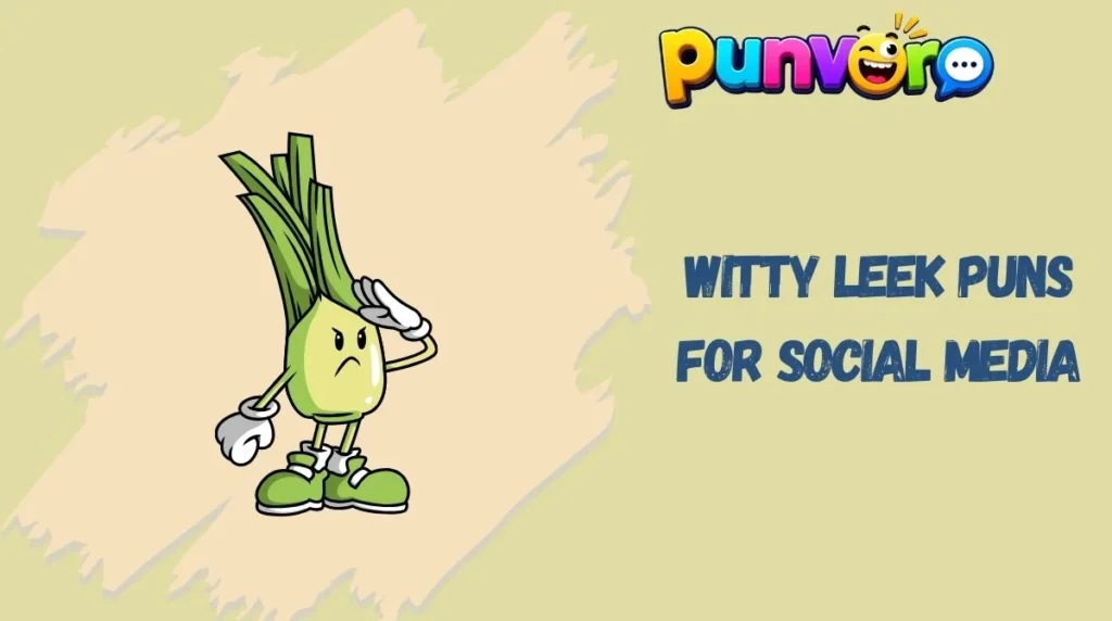 Witty Leek Puns for Social Media