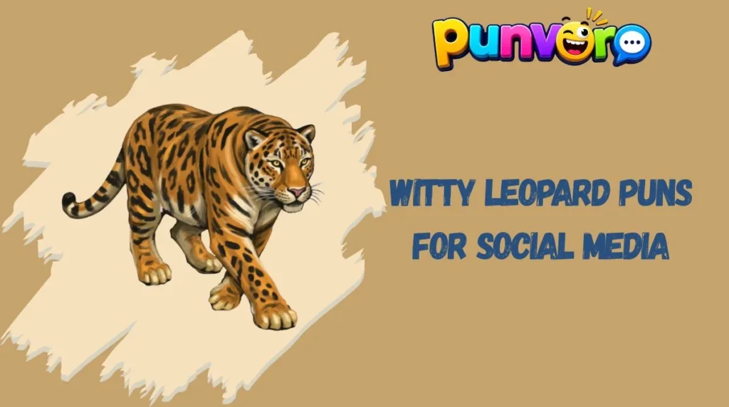 Witty Leopard Puns for Social Media