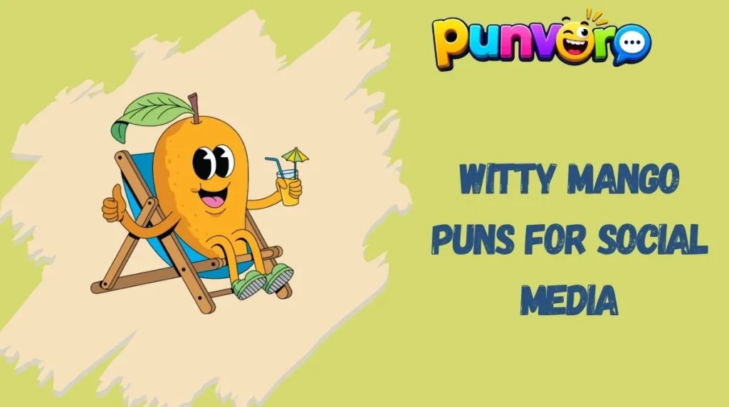 Witty Mango Puns for Social Media