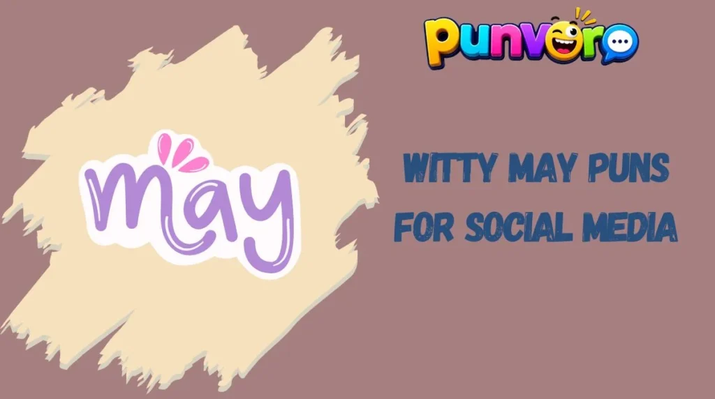 Witty May Puns for Social Media