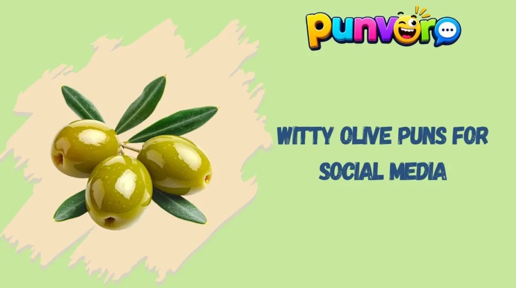 Witty Olive Puns for Social Media