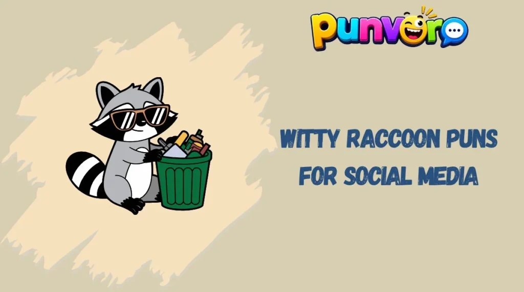 Witty Raccoon Puns for Social Media