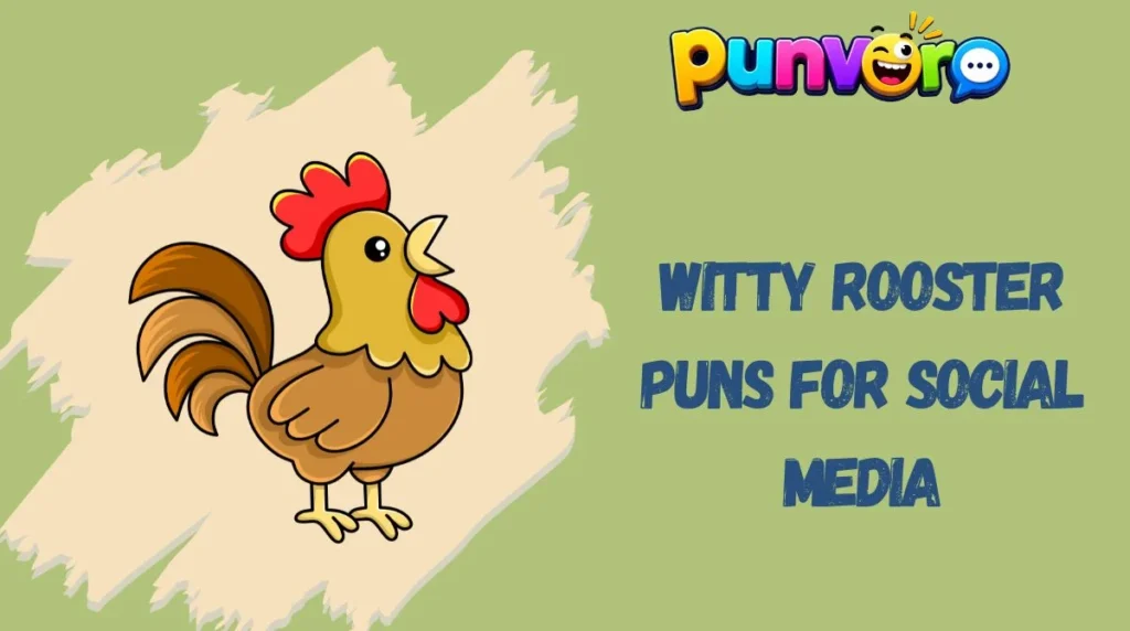 Witty Rooster Puns for Social Media
