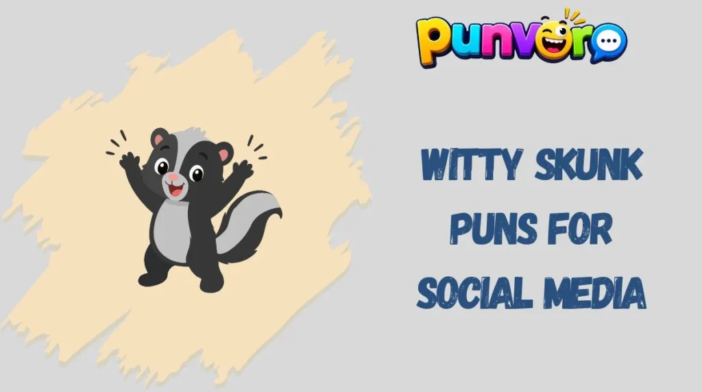 Witty Skunk Puns for Social Media