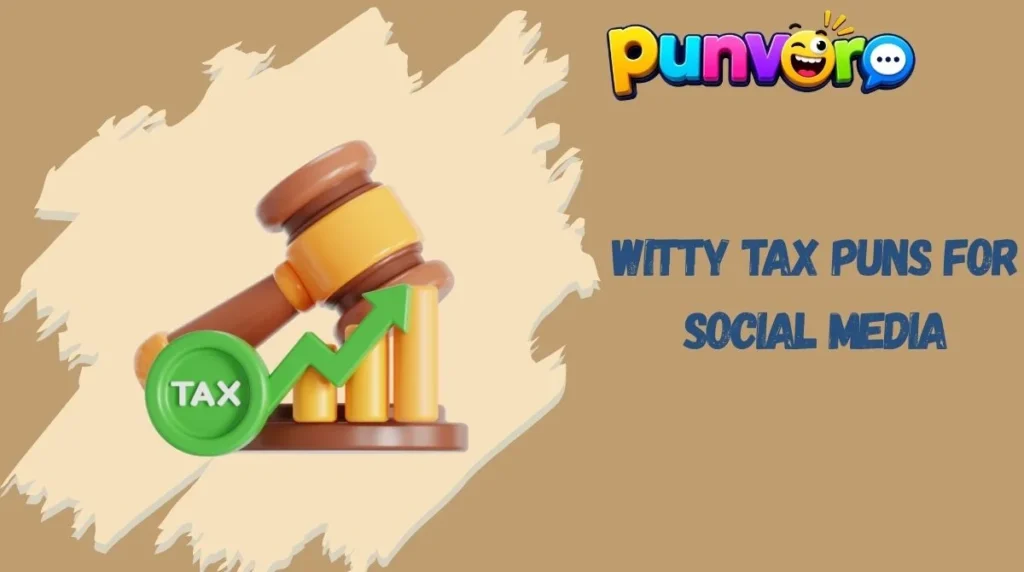 Witty Tax Puns for Social Media