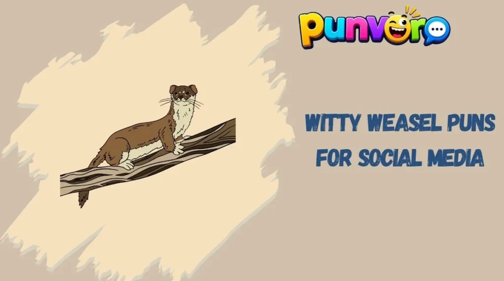 Witty Weasel Puns for Social Media