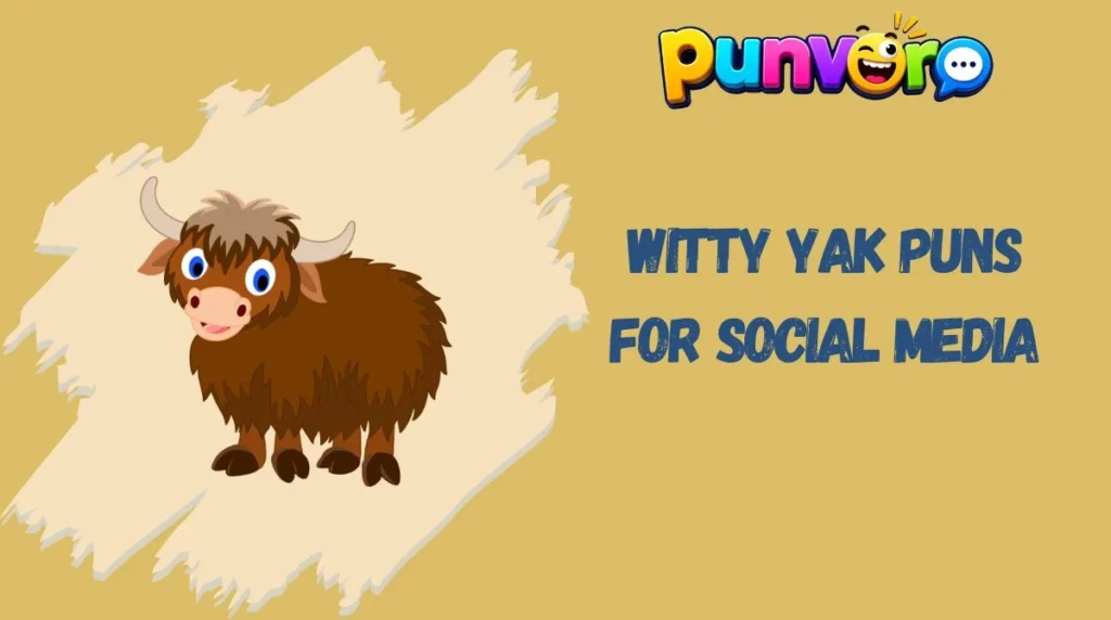 Witty Yak Puns for Social Media