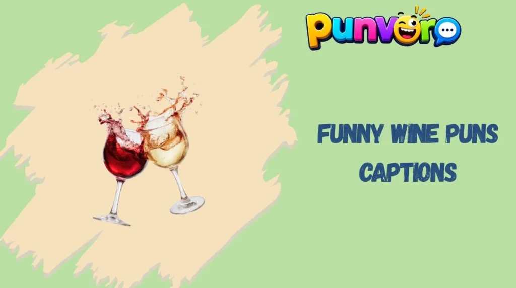 Funny Wine Puns Captions