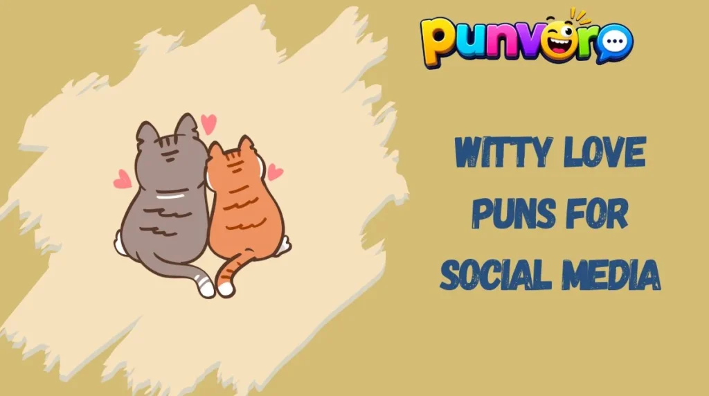 Witty Love Puns for Social Media