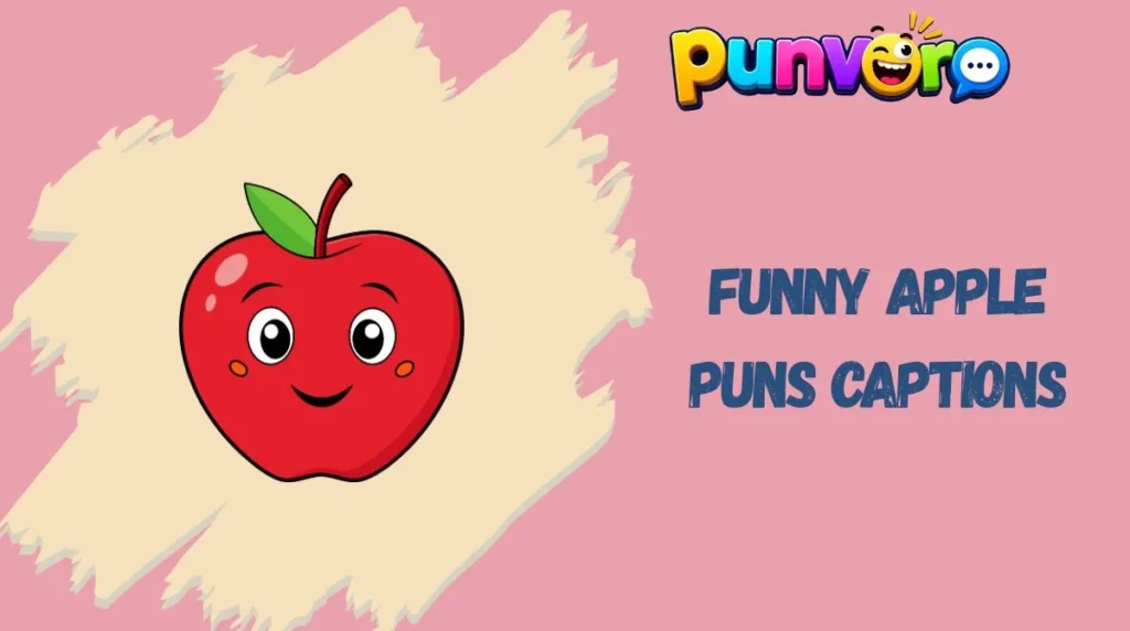 Funny Apple Puns Captions