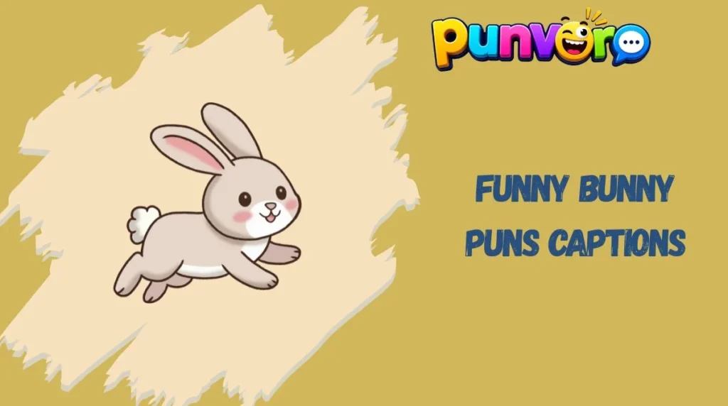 Funny Bunny Puns Captions