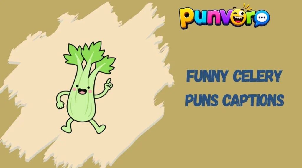 Funny Celery Puns Captions