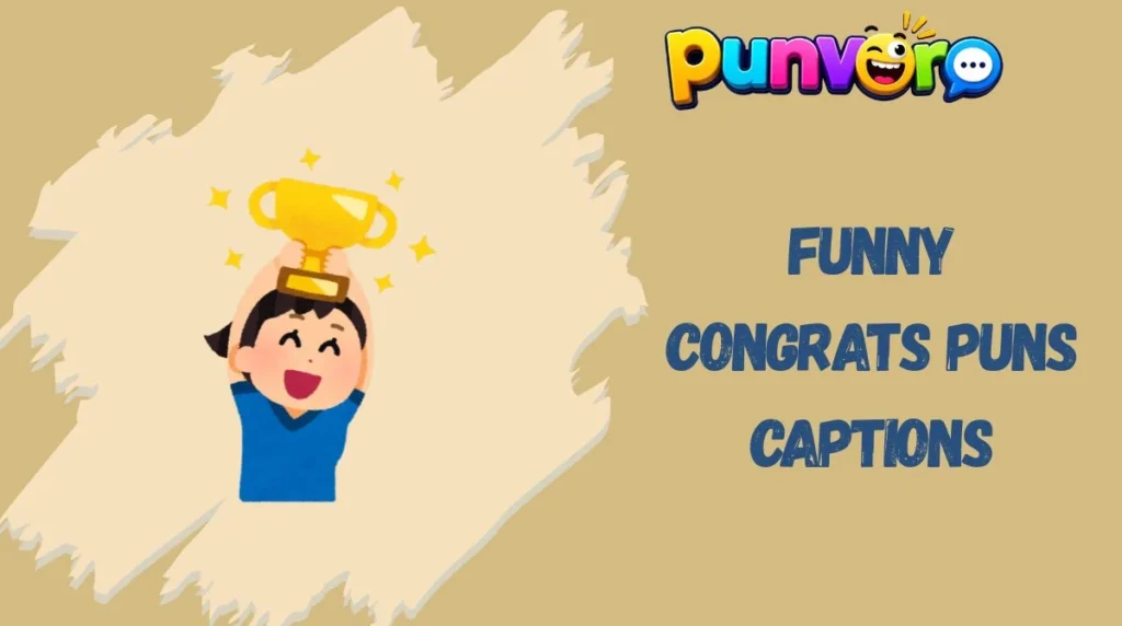 Funny Congrats Puns Captions