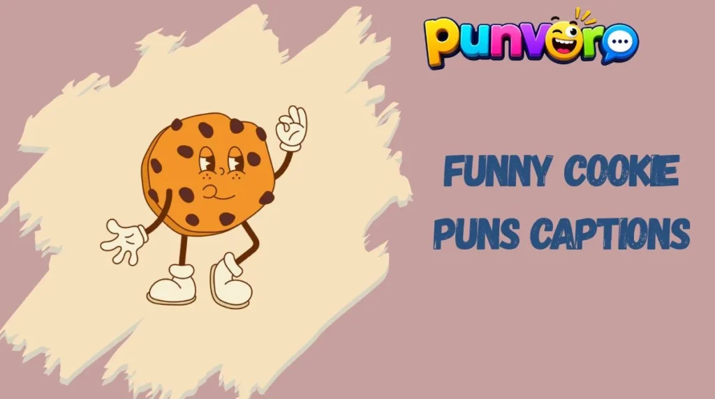Funny Cookie Puns Captions