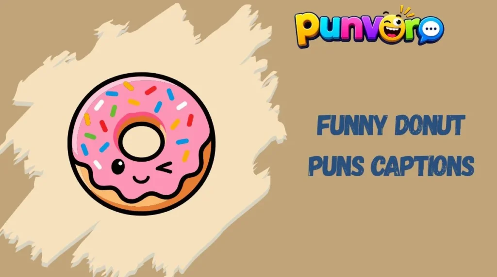 Funny Donut Puns Captions