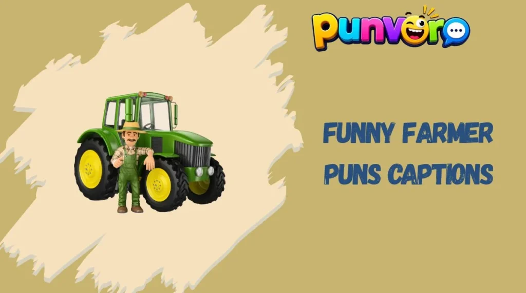 Funny Farmer Puns Captions