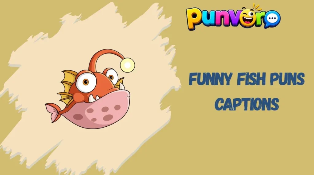 Funny Fish Puns Captions
