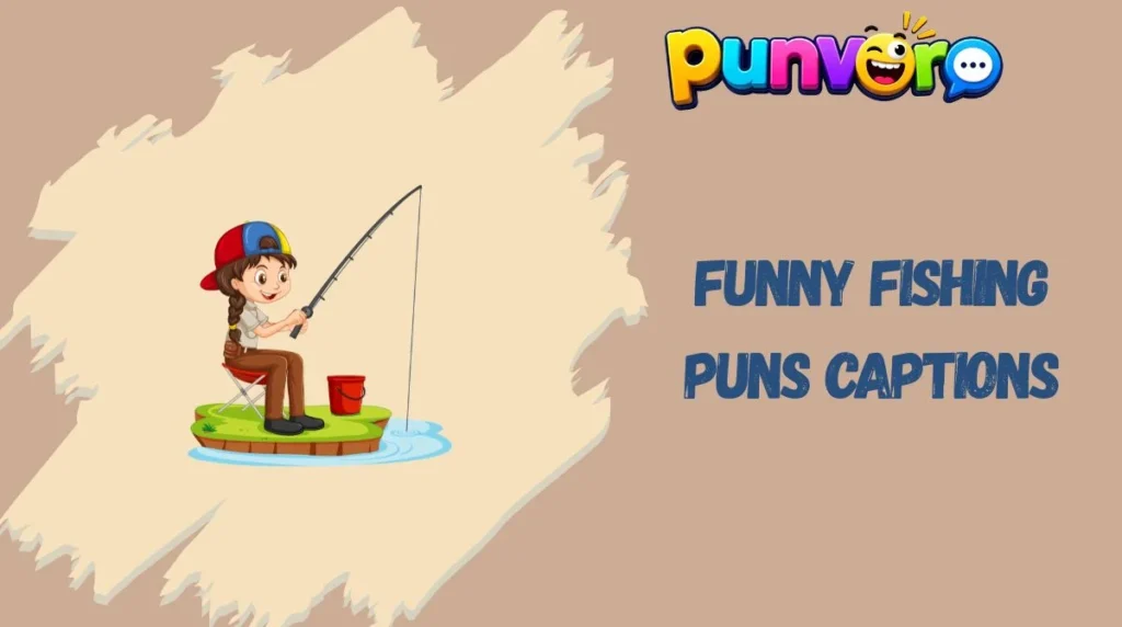 Funny Fishing Puns Captions