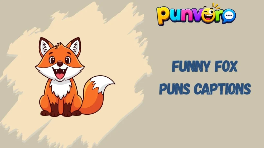 Funny Fox Puns Captions