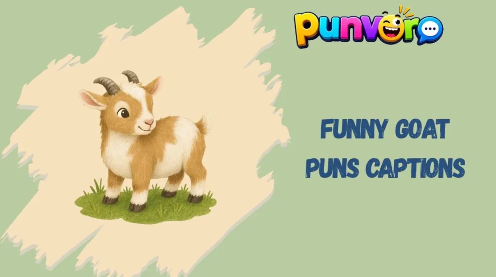 Funny Goat Puns Captions