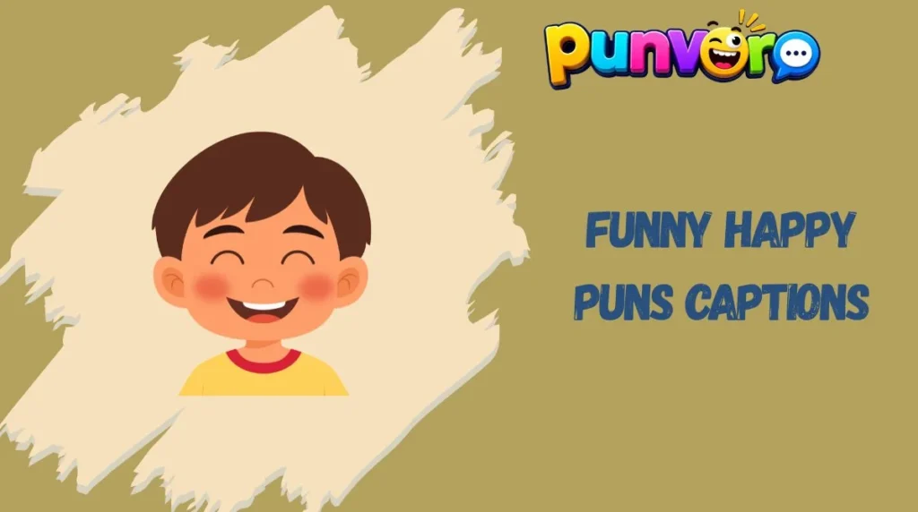 Funny Happy Puns Captions