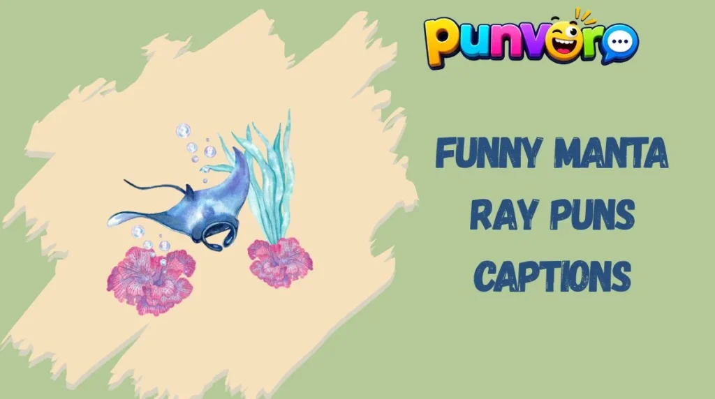 Funny Manta Ray Puns Captions