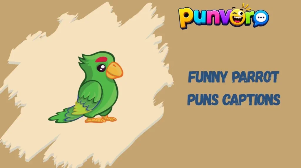 Funny Parrot Puns Captions