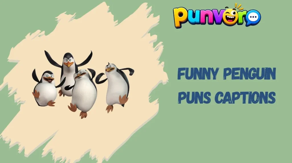 Funny Penguin Puns Captions
