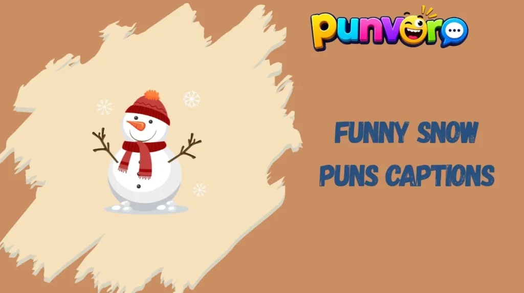 Funny Snow Puns Captions