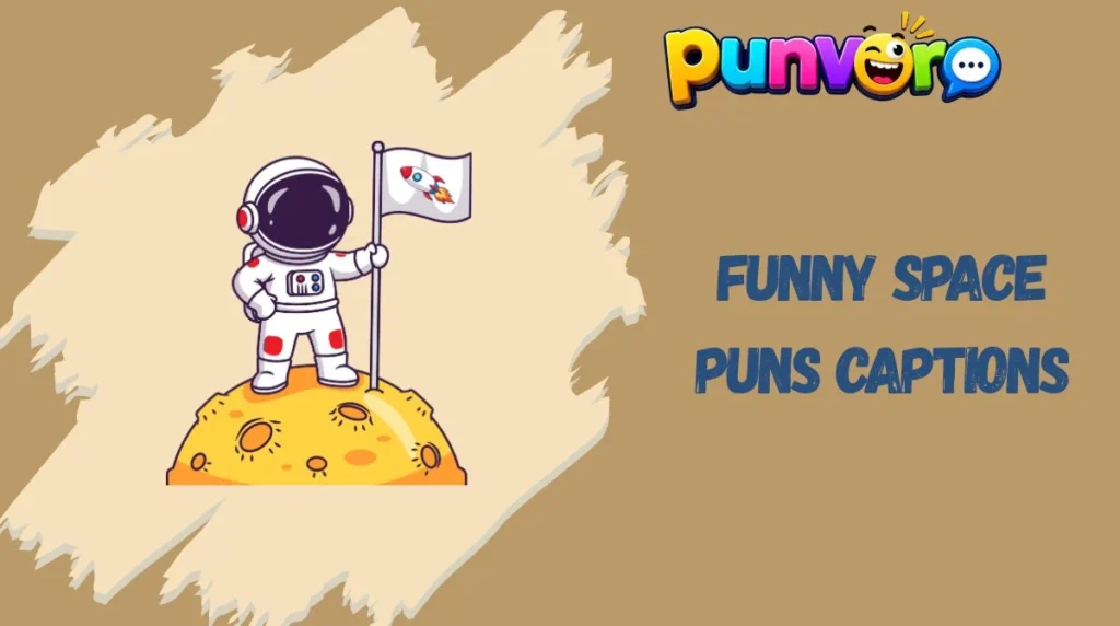 Funny Space Puns Captions