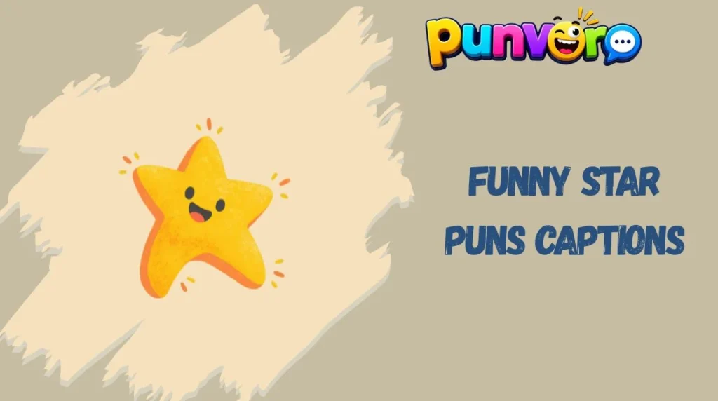 Funny Star Puns Captions