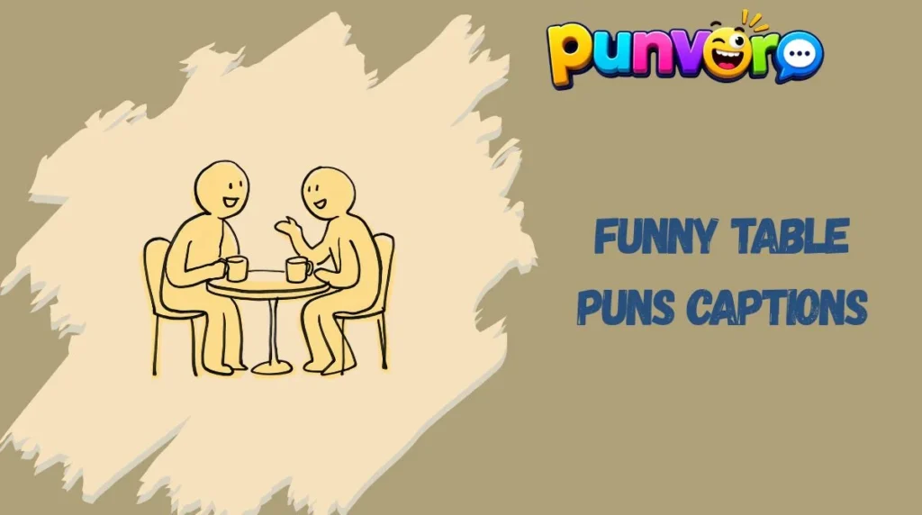 Funny Table Puns Captions