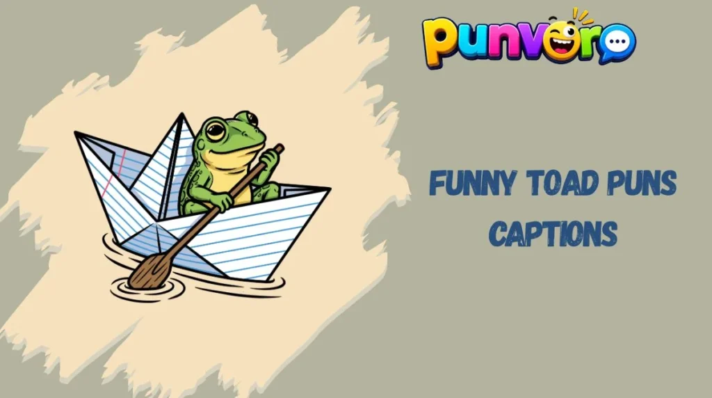 Funny Toad Puns Captions