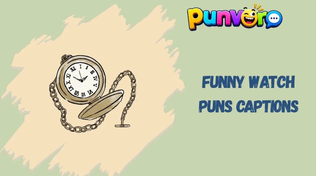 Funny Watch Puns Captions
