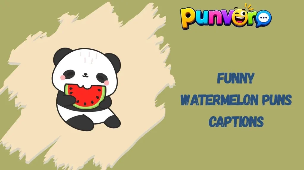 Funny Watermelon Puns Captions