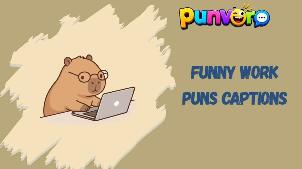 Funny Work Puns Captions