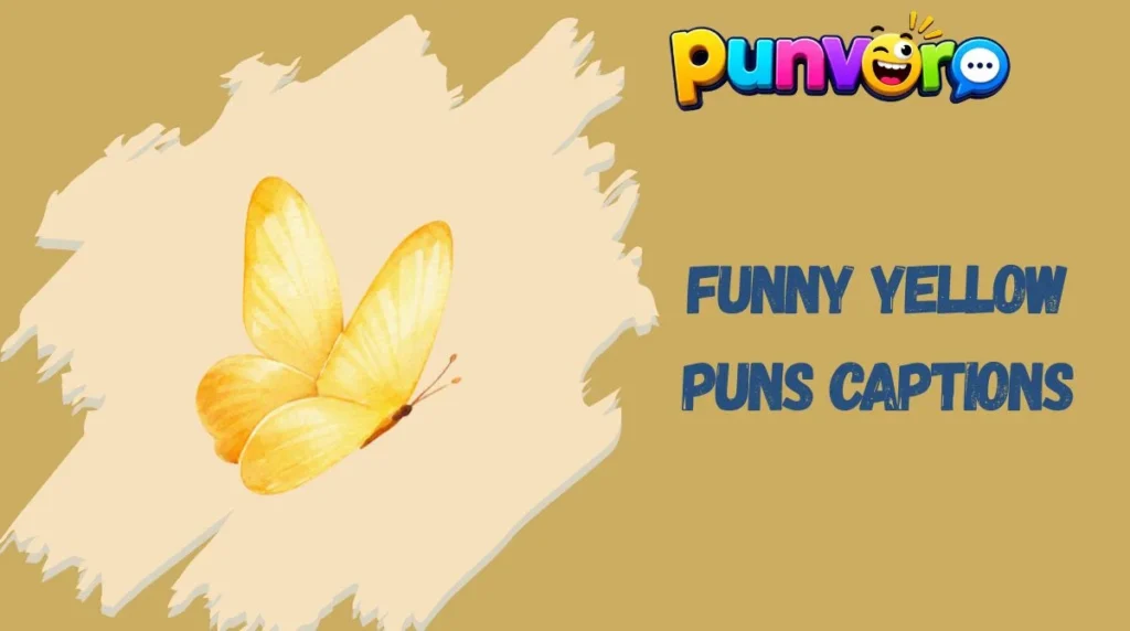 Funny Yellow Puns Captions