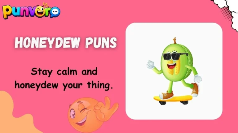 Honeydew Puns