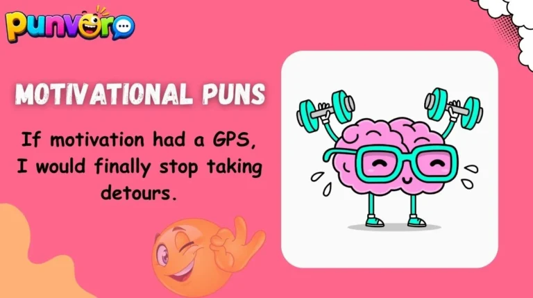 Motivational Puns
