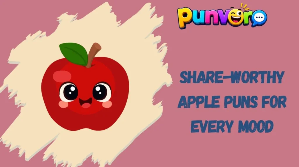 Share-Worthy Apple Puns for Every Mood