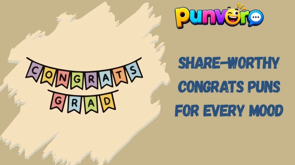 Share-Worthy Congrats Puns for Every Mood