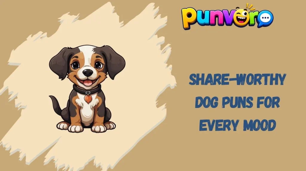 Share-Worthy Dog Puns for Every Mood