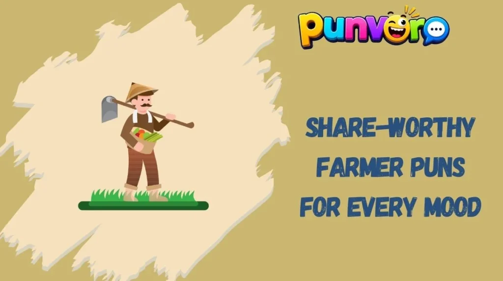 Share-Worthy Farmer Puns for Every Mood