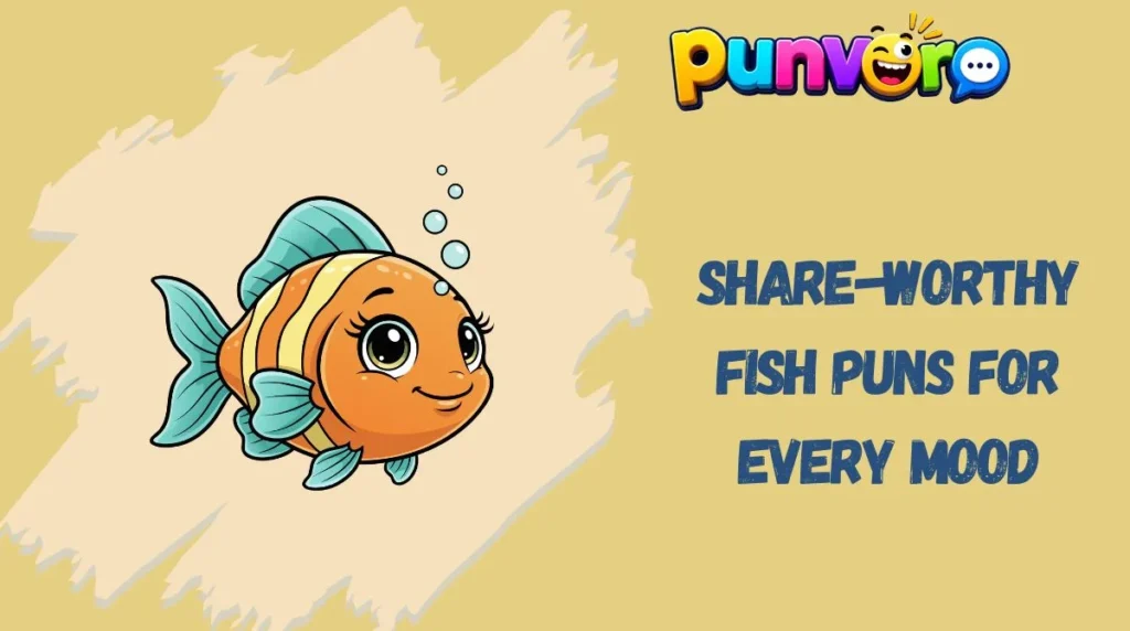 Share-Worthy Fish Puns for Every Mood