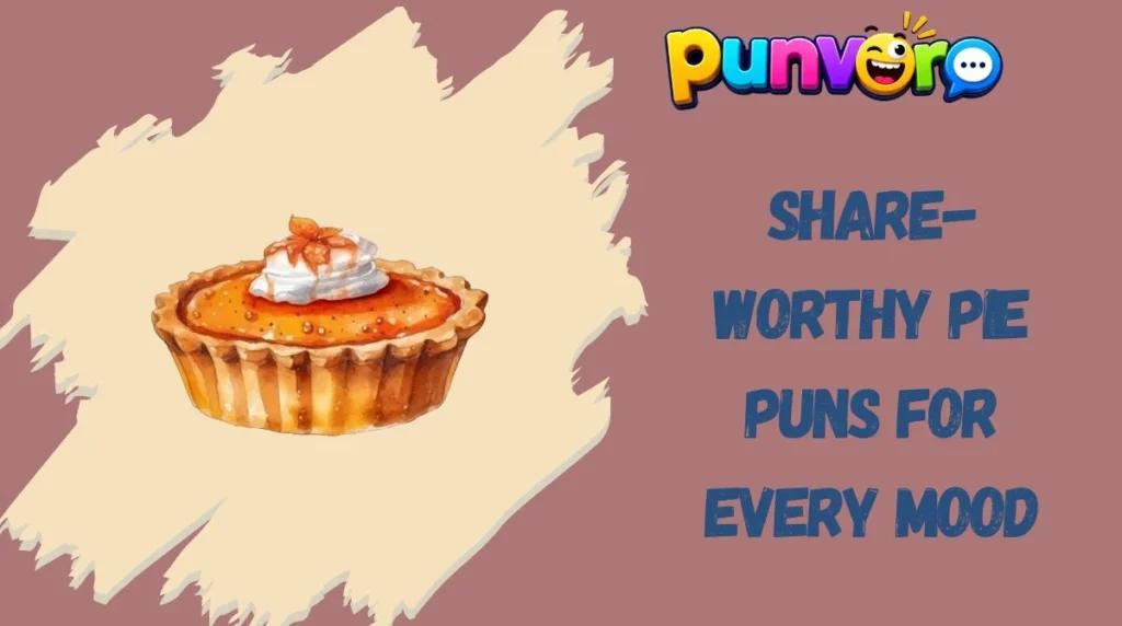 Share-Worthy Pie Puns for Every Mood