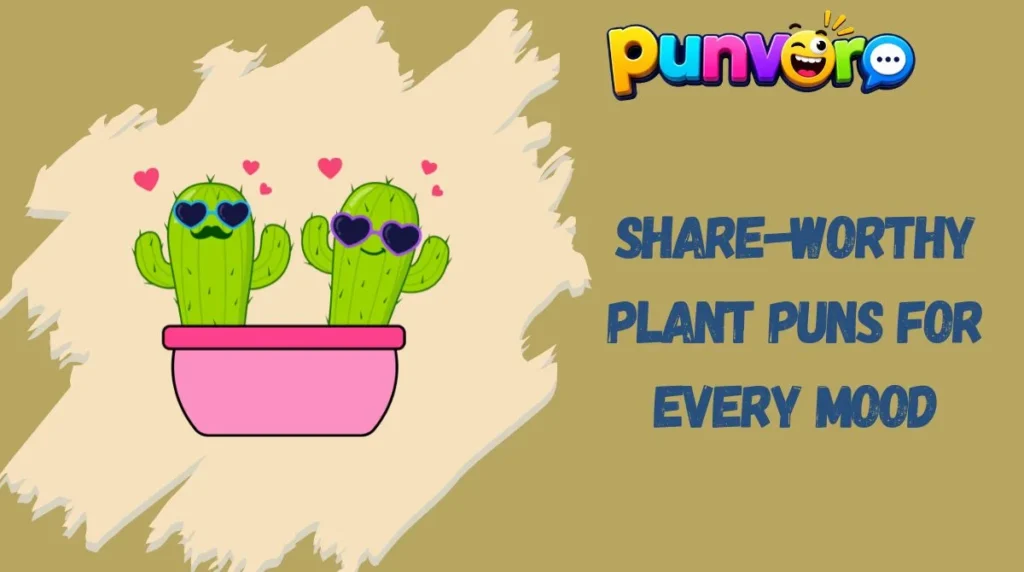 Share-Worthy Plant Puns for Every Mood